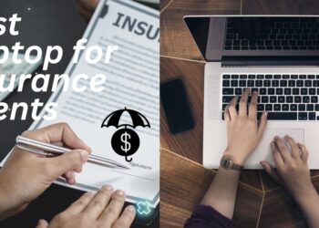 Best Laptop for Insurance Agents