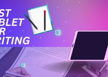Best Tablet for Writing